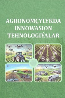 ÝOKARY OKUW MEKDEPLERI ÜÇIN «AGRONOMÇYLYKDA INNOWASION TEHNOLOGIÝALAR» OKUW KITABY ÇAP EDILDI